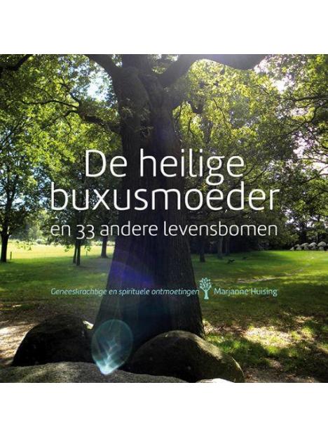 De heilige buxusmoeder en 33 andere levensbomen