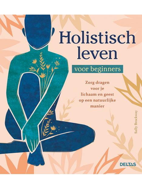 Deltas holistisch leven voor beginner